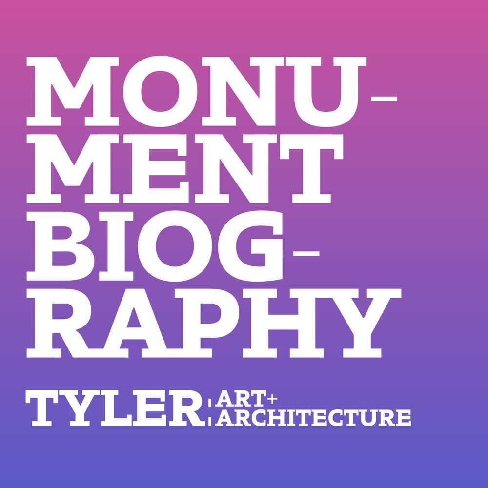 monument biography logo features aforementioned text on a purple gradient and the words Tyler Art and Architecture.